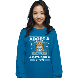 Shirts Long Sleeve Shirts, Unisex / Small / Sapphire Adopt A Data Dog