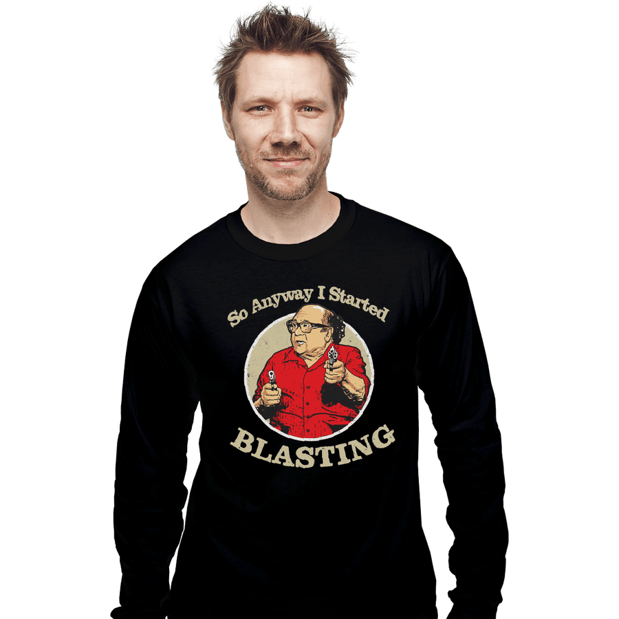 Shirts Long Sleeve Shirts, Unisex / Small / Black Anyway I Started Blasting