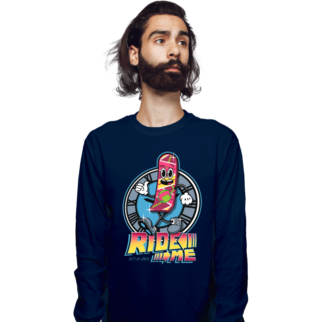 Daily_Deal_Shirts Long Sleeve Shirts, Unisex / Small / Navy Ride Me!