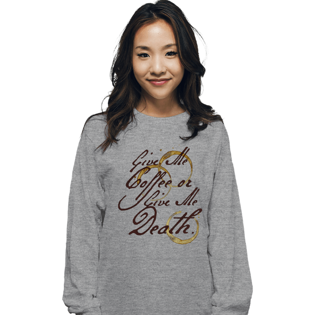 Secret_Shirts Long Sleeve Shirts, Unisex / Small / Sports Grey Give Me Coffee