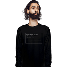 Load image into Gallery viewer, Shirts Long Sleeve Shirts, Unisex / Small / Black Righteous Dude
