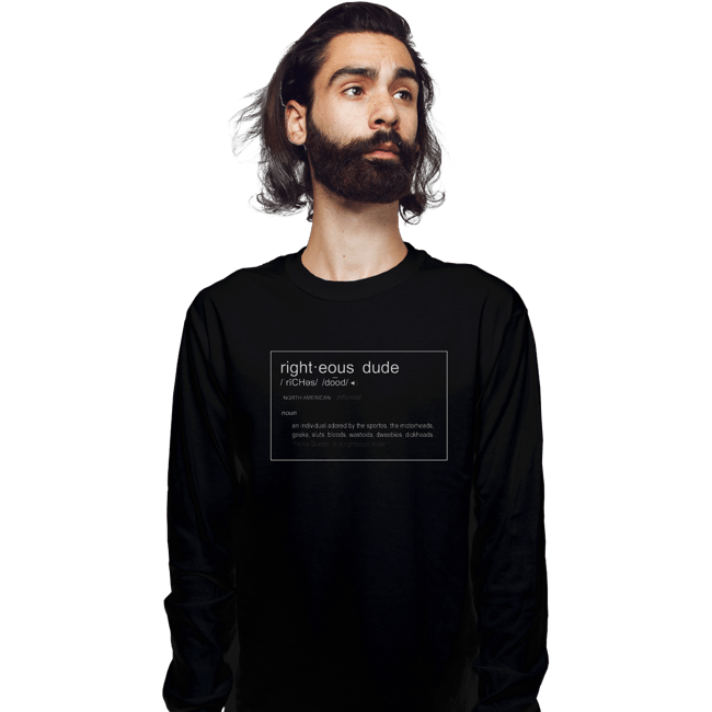 Shirts Long Sleeve Shirts, Unisex / Small / Black Righteous Dude