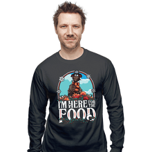 Load image into Gallery viewer, Daily_Deal_Shirts Long Sleeve Shirts, Unisex / Small / Charcoal I&#39;m Here For The Food
