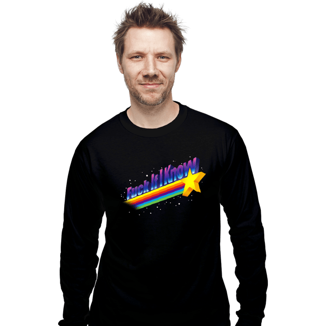 Daily_Deal_Shirts Long Sleeve Shirts, Unisex / Small / Black F*** If I Know