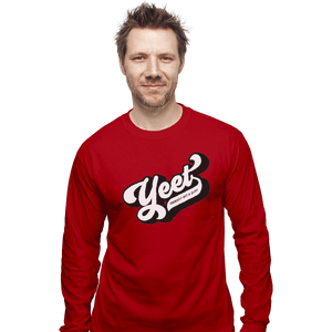 Shirts Long Sleeve Shirts, Unisex / Small / Red Yeet Yourself