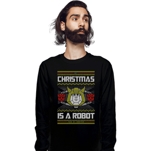 Shirts Long Sleeve Shirts, Unisex / Small / Black Christmas Is A Robot
