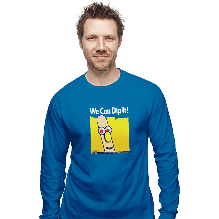 Shirts Long Sleeve Shirts, Unisex / Small / Sapphire We Can Dip It