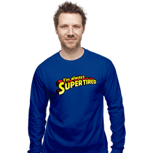 Load image into Gallery viewer, Shirts Long Sleeve Shirts, Unisex / Small / Royal Blue Supertired

