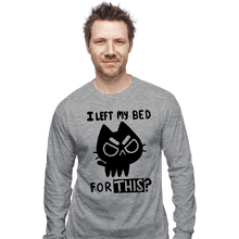 Load image into Gallery viewer, Secret_Shirts Long Sleeve Shirts, Unisex / Small / Sports Grey I left My Bed For This?

