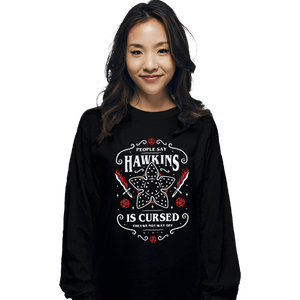 Daily_Deal_Shirts Long Sleeve Shirts, Unisex / Small / Black Hawkins Is Cursed