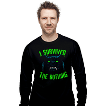Load image into Gallery viewer, Secret_Shirts Long Sleeve Shirts, Unisex / Small / Black Survive The Nothing
