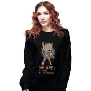 Shirts Long Sleeve Shirts, Unisex / Small / Black We Are Groot The Champions