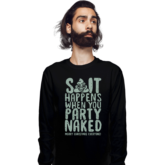 Shirts Long Sleeve Shirts, Unisex / Small / Black Shit Happens