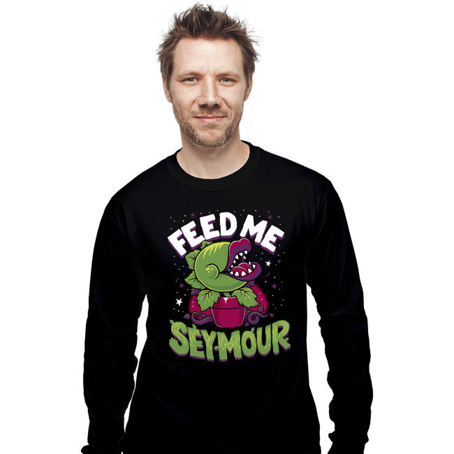 Daily_Deal_Shirts Long Sleeve Shirts, Unisex / Small / Black Feed Me Seymour