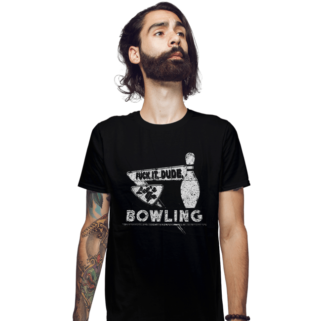 Shirts Fitted Shirts, Mens / Small / Black Fuck It Dude, Lets Go Bowling