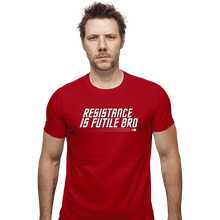 Load image into Gallery viewer, Secret_Shirts Fitted Shirts, Mens / Small / Red Resistance Is Futile Bro
