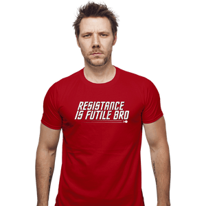 Secret_Shirts Fitted Shirts, Mens / Small / Red Resistance Is Futile Bro