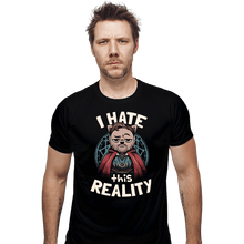 Load image into Gallery viewer, Daily_Deal_Shirts Fitted Shirts, Mens / Small / Black I Hate This Reality
