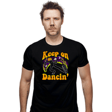 Load image into Gallery viewer, Secret_Shirts Fitted Shirts, Mens / Small / Black Keep On Dancin&#39;
