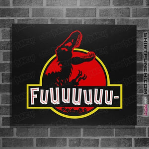 Daily_Deal_Shirts Posters / 4"x6" / Black Fuuuuuuu Park
