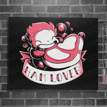 Load image into Gallery viewer, Daily_Deal_Shirts Posters / 4&quot;x6&quot; / Black Ham Lover!
