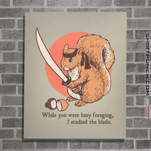 Load image into Gallery viewer, Daily_Deal_Shirts Posters / 4&quot;x6&quot; / Natural Squirrel Blade
