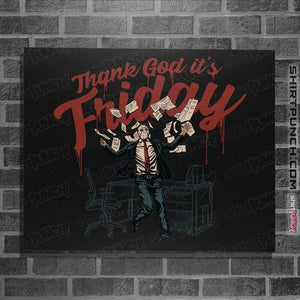 Daily_Deal_Shirts Posters / 4"x6" / Black TGIF