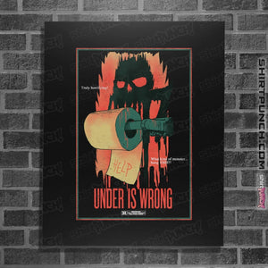 Shirts Posters / 4"x6" / Black Under Is Wrong