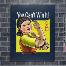Load image into Gallery viewer, Shirts Posters / 4&quot;x6&quot; / Navy You Can&#39;t Win It
