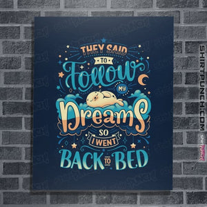Daily_Deal_Shirts Posters / 4"x6" / Navy Back To Dreaming