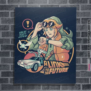 Daily_Deal_Shirts Posters / 4"x6" / Navy Link To The Future