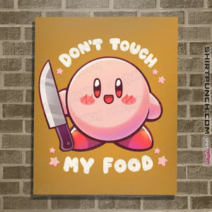 Secret_Shirts Posters / 4"x6" / Gold Don't Touch My Food!