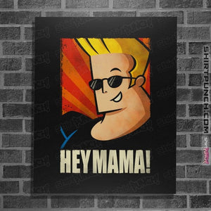 Daily_Deal_Shirts Posters / 4"x6" / Black Hey Mama!