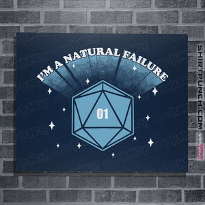 Shirts Posters / 4"x6" / Navy I'm A Natural Failure