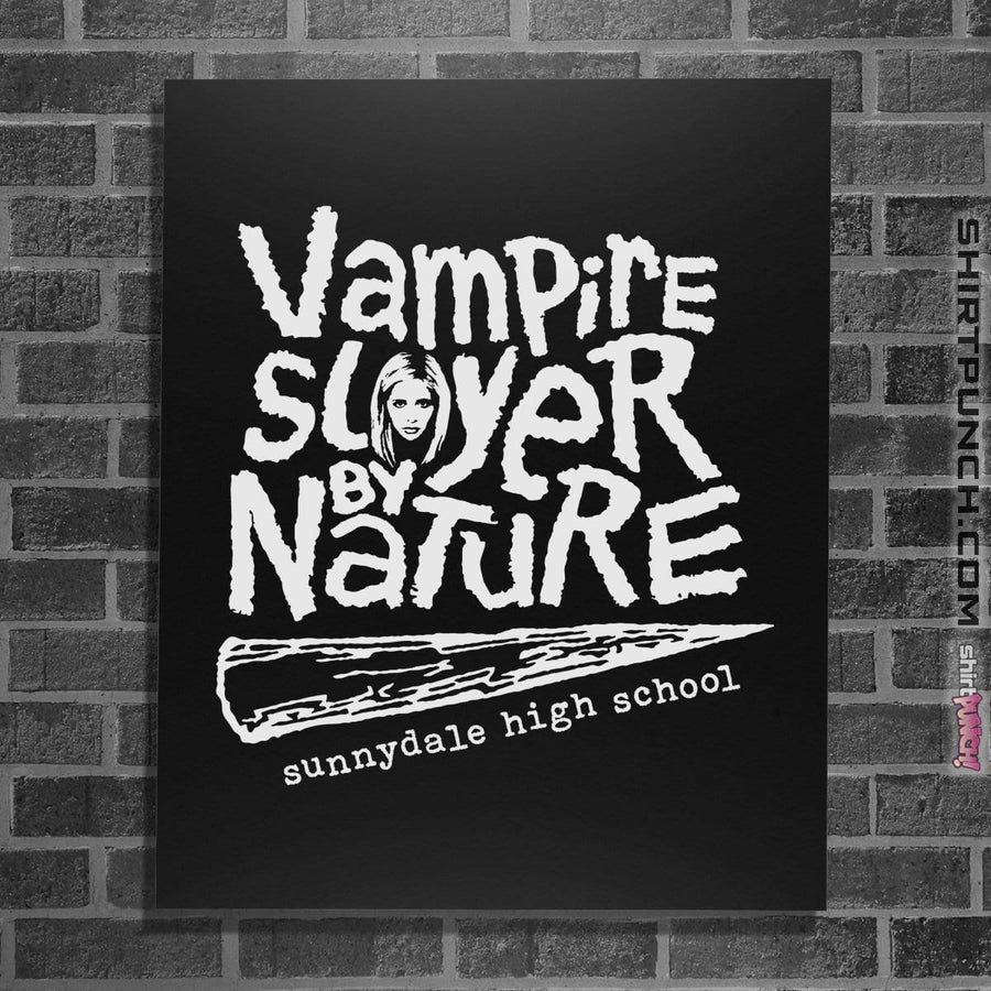 Shirts Posters / 4"x6" / Black Vampire Slayer By Nature