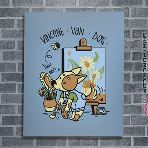 Daily_Deal_Shirts Posters / 4"x6" / Powder Blue Vincent Van Dog