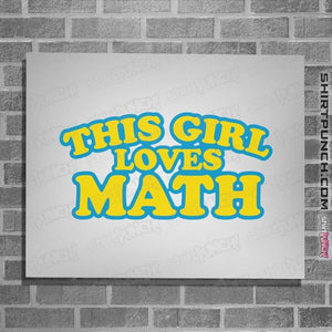 Secret_Shirts Posters / 4"x6" / White Girl Loves Math
