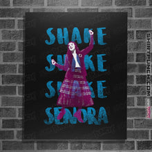 Load image into Gallery viewer, Shirts Posters / 4&quot;x6&quot; / Black Shake Senora
