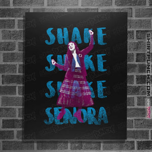 Shirts Posters / 4"x6" / Black Shake Senora