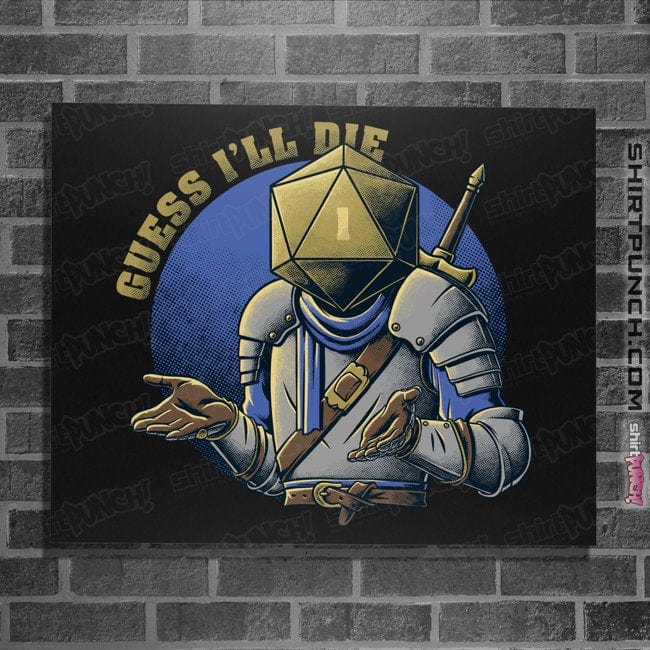 Secret_Shirts Posters / 4"x6" / Black Guess I'll Die!