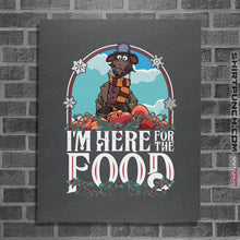 Load image into Gallery viewer, Daily_Deal_Shirts Posters / 4&quot;x6&quot; / Charcoal I&#39;m Here For The Food
