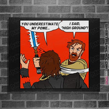 Load image into Gallery viewer, Daily_Deal_Shirts Posters / 4&quot;x6&quot; / Black High Ground!
