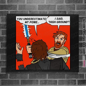 Daily_Deal_Shirts Posters / 4"x6" / Black High Ground!