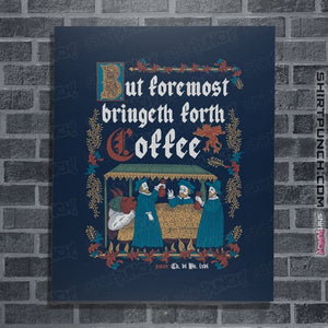 Daily_Deal_Shirts Posters / 4"x6" / Navy Illuminated Coffee