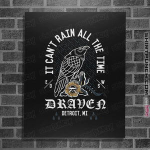 Shirts Posters / 4"x6" / Black It Can't Rain All The Time