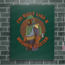 Load image into Gallery viewer, Shirts Posters / 4&quot;x6&quot; / Forest Built Like A Bounty Hunter

