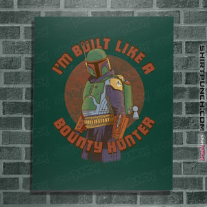Shirts Posters / 4"x6" / Forest Built Like A Bounty Hunter