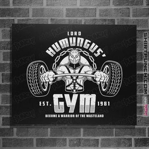 Secret_Shirts Posters / 4"x6" / Black Lord Humungus' Gym