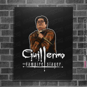 Shirts Posters / 4"x6" / Black Guillermo The Vampire Slayer