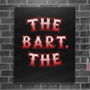 Daily_Deal_Shirts Posters / 4"x6" / Black The Bart. The
